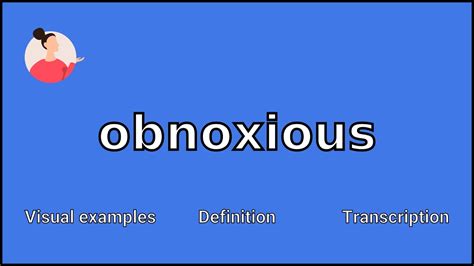 abnoxious meaning|technical term for obnoxious person.